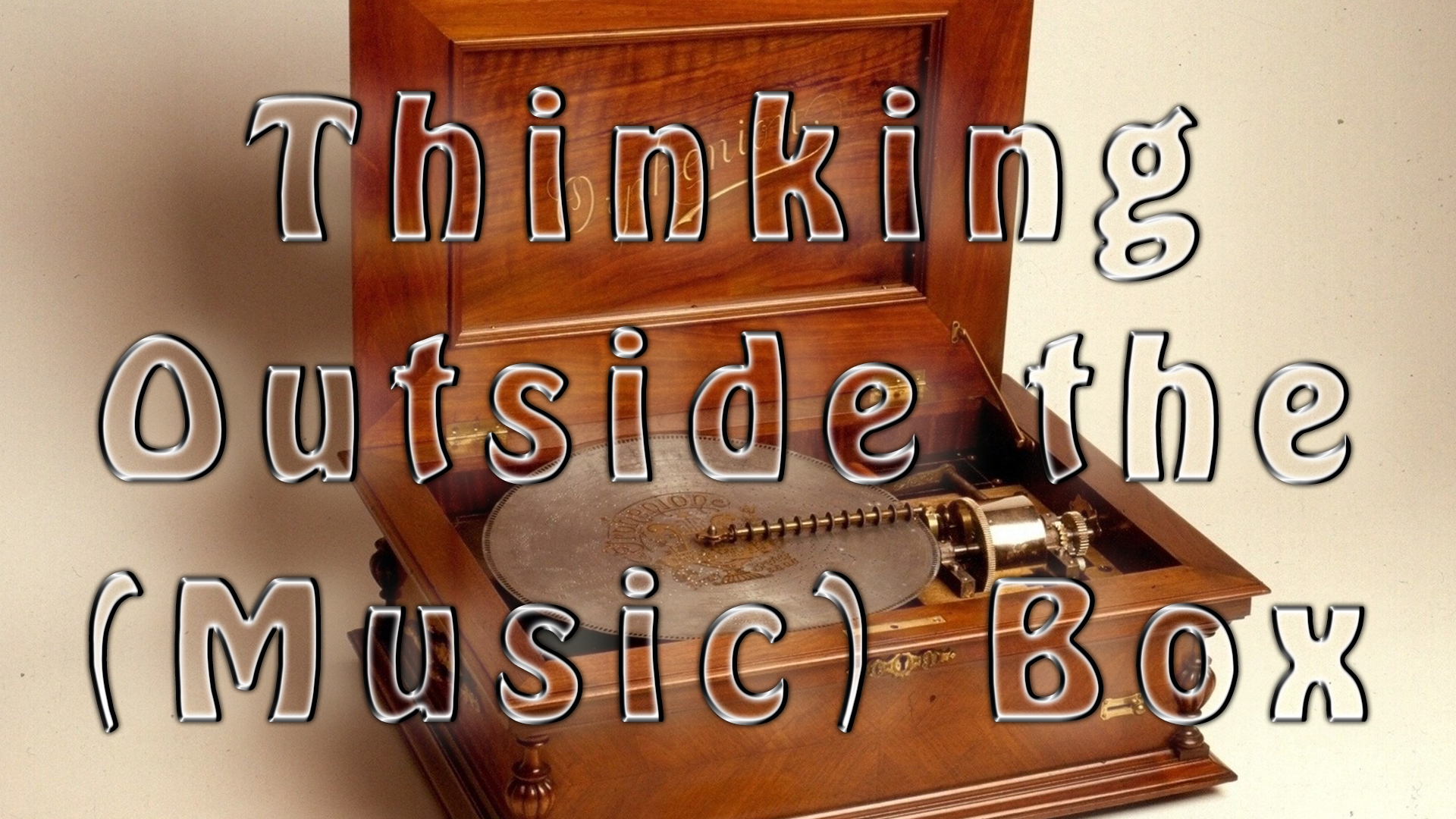 From A Capella to a Marble Machine, Thinking Outside the "Music" Box